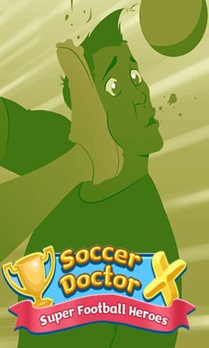 game pic for Soccer doctor X: Super football heroes